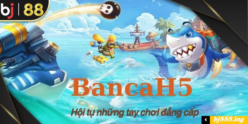 bắn cá h5